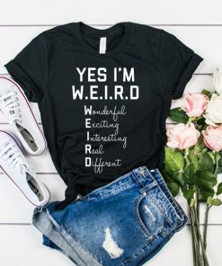 Yes I Am WEIRD t shirt RF