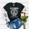 Fa-Thor Like A Dad t shirt RF