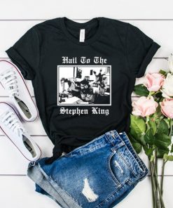 Hail to the Stephen King t shirt RF