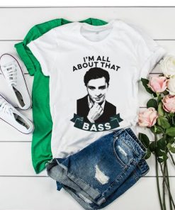 I'm All About That Bass t shirt RF