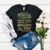 Just a Wizard Girl Living in a Muggle World Took The Hogwarts Train Going Anywhere t shirt RF