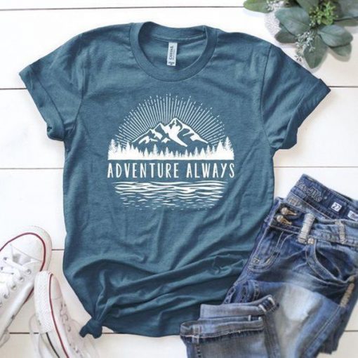 Adventure Always t shirt RF