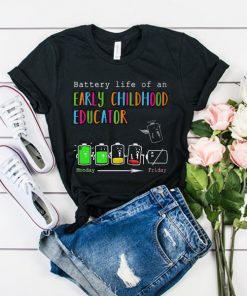 Battery life of an early childhood educator t shirt RF