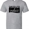 forever a perko t shirt RF