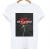 Ain’t Laurent Without Yves Rose t shirt RF