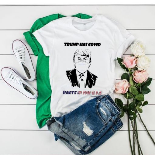 Donald Trump Has Covid Party In The Us t shirt RF