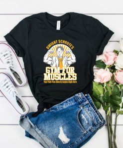 Dwight Schrute Gym for Muscles tshirt RF