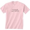 If God Exists She’s Weeping t shirt RF