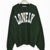 Lonely Lovely Sweatshirt RF