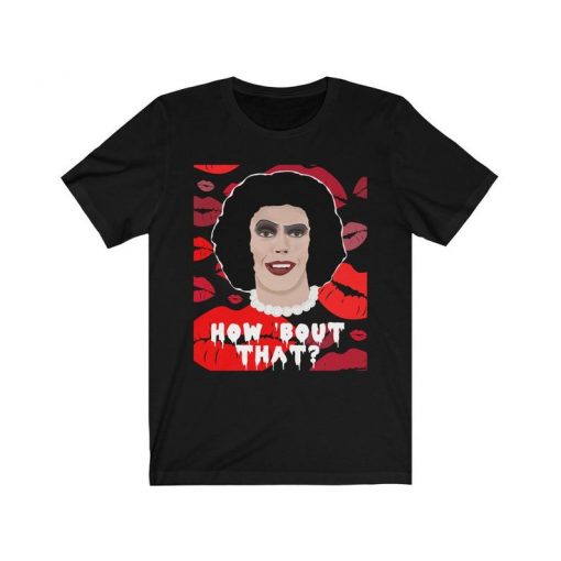 Rocky Horror Picture Show How 'Bout That t shirt RF