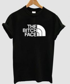 The Bitch Face t shirt RF