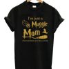 I’m Just A Muggle Mom t shirt RF