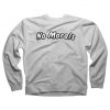 No Morals Sweatshirt RF