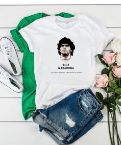 Rip Diego maradona You Are The Legend And Always Will Be The Greatest t shirt RF