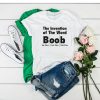 the invention of the word Boob t shirt RF