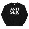 Anti Sex sweatshirt RF