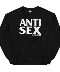 Anti Sex sweatshirt RF