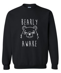 Bearly Awake Sweatshirt RF