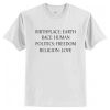 Birthplace Earth Race Human Politics Freedom Religion Love t shirt RF