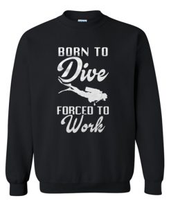 Born to Dive Sweatshirt RF