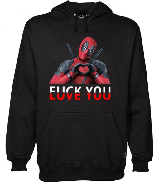 Deadpool Fuck You And Love You Hoodie RF