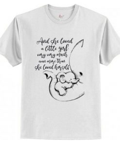 Elephant and she loved a little girl very very much even more than she loved herself t shirt RF