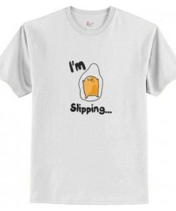 Gudetama I’m Slipping Cute t shirt RF