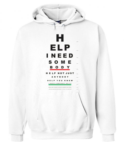 Help I Need Some Body Hoodie RF