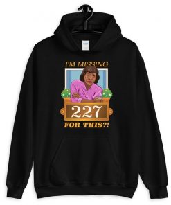 I’m Missing 227 Unisex Hoodie RF