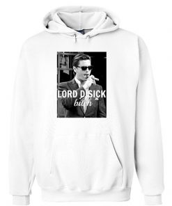 Lord Disick Bitch Hoodie RF