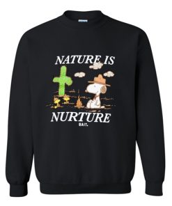 Nature Is Nurture Sweatshirt RF