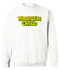 Problem Child Sweatshirt RF