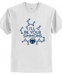 i’ll be your simmons t shirt RF