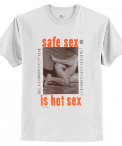 safe sex is hot sex t shirt RF