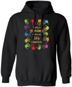 Being a grandma makes my life complete Hoodie KM