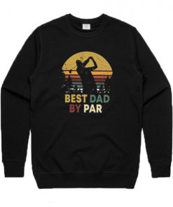 Best Dad By Par Sweatshirt