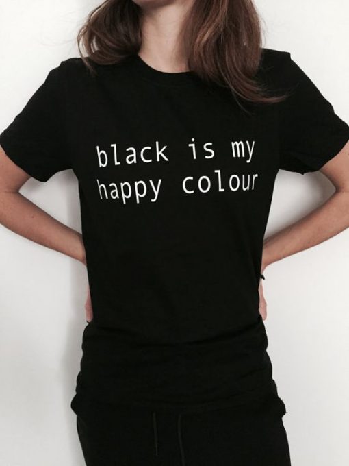 Black is my happy colour t shirt RF