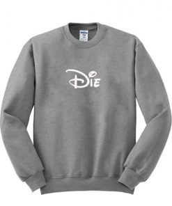 Die Disney Font Sweatshirt