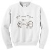 Don’t Nickel and Dime Me Sweatshirt