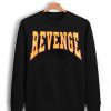 Drake Revenge Unisex Sweatshirt