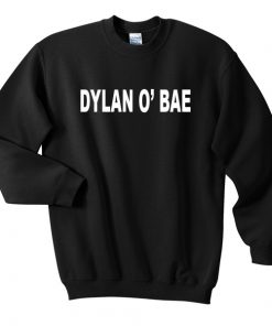 Dylan O’ Bae Unisex Sweatshirt