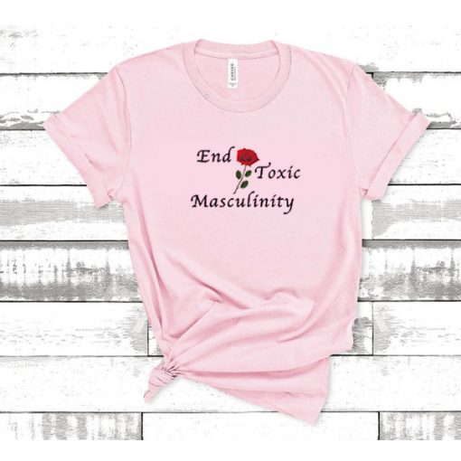 End Toxic Masculinity t shirt RF