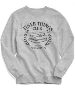 Finer Things Club Sweatshirt