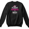 Flight Booked Busy Sweatshirt