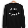 Girl Power Unisex Sweatshirt