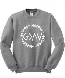 God is Greater Than Highs and Lows sweatshirt