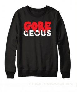 Goregeous Sweatshirt