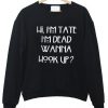 Hi Im Tate Sweatshirt