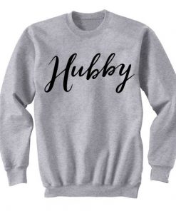 Hubby Sweatshirt