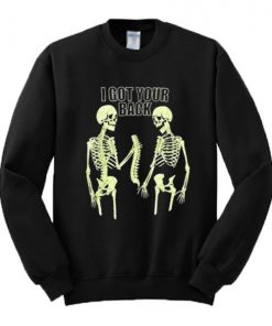 I Got Your Back Skeleton Sweatshirt